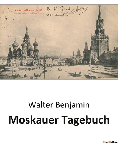 Moskauer Tagebuch - Walter Benjamin