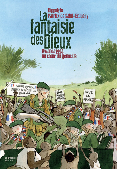 La Fantaisie des dieux - Rwanda 1994 : au coeur du génocide - PATRICK DE SAINT-EXUPERY