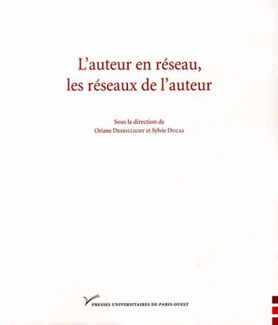 L'auteur en réseau, les réseaux de l'auteur