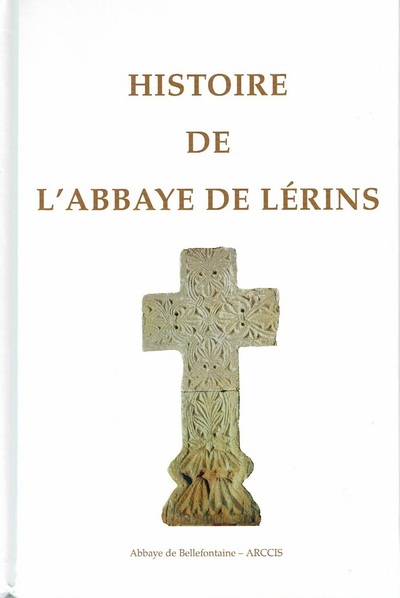 Histoire De L'Abbaye De Lérins - Collectif