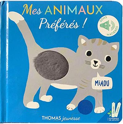 Mes animaux préférés ! A écouter et à caresser !