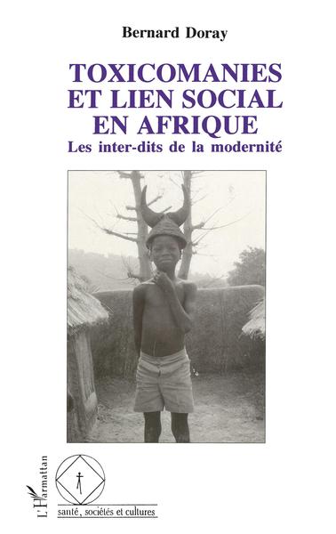 Toxicomanies et lien social en Afrique