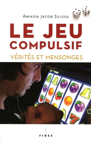 Jeu Compulsif Verites Et Mensonges