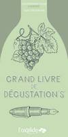 Grand livre de dégustation(s)