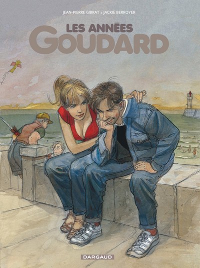 Les Années Goudard - Tome 0 - Les Années Goudard