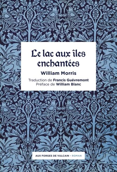 Le Lac aux îles enchantées - William Morris