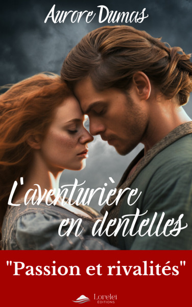 L'aventurière en dentelles - Aurore Dumas