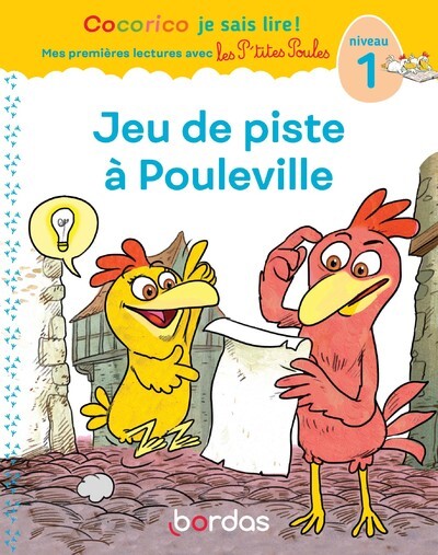 Cocorico Je sais lire ! premières lectures avec les P'tites Poules - jeu de piste à Pouleville - Niveau 1