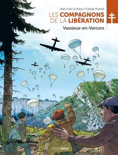 Les Compagnons de la Libération Volume 1