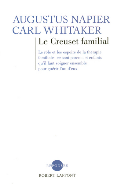 Le Creuset Familial - Ne - Augustus Napier, Carl Whitaker