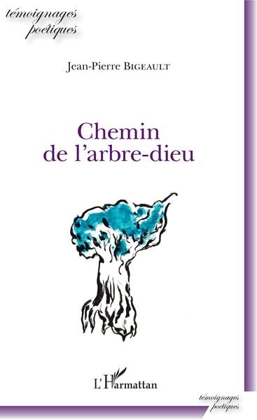 Chemin De L'Arbre-Dieu