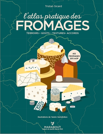 L'atlas pratique des fromages - Tristan Sicard