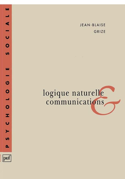 Logique naturelle et communication - Jean-Blaise Grize