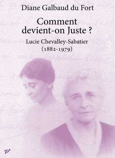 Comment devient-on Juste ? Lucie Chevalley-Sabatier (1882-1979)