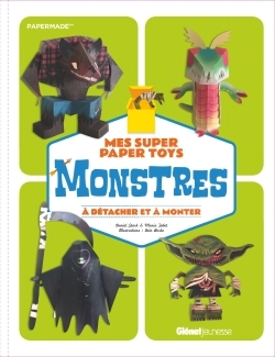 Mes super Paper Toys monstres - Daniel Stark