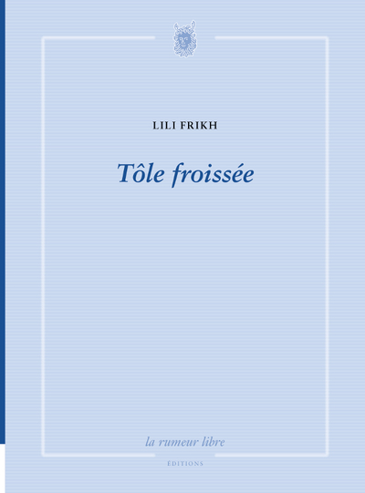 Tôle froissée - Lili Frikh