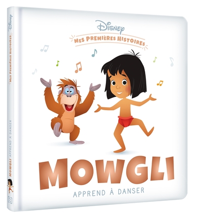 DISNEY - Mes Premières Histoires - Mowgli apprend à danser