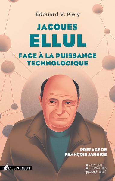 Jacques Ellul - François Jarrige