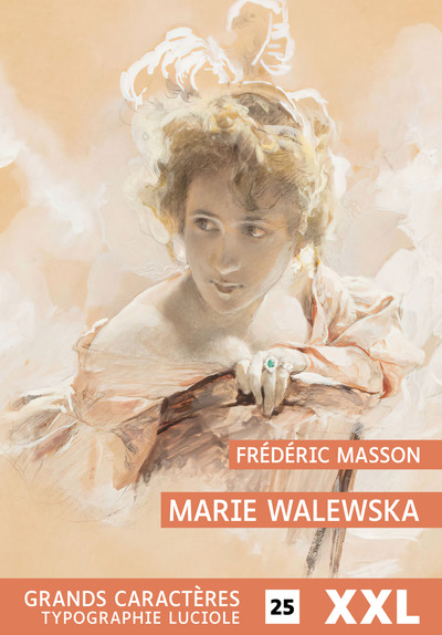 Marie Walewska, Grands Caractères, Format Xxl, Édition Accessible Pour Les Malvoyants - Frédéric Masson