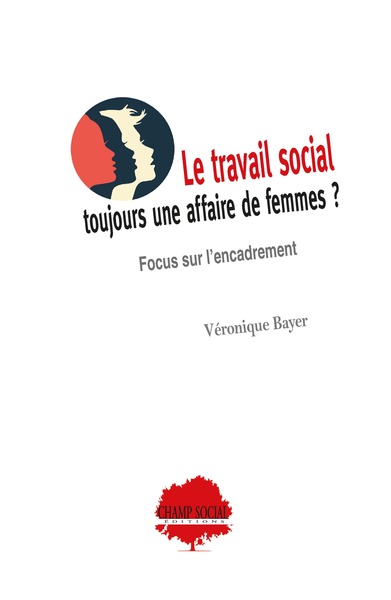 Le travail social : toujours une affaire de femmes ?