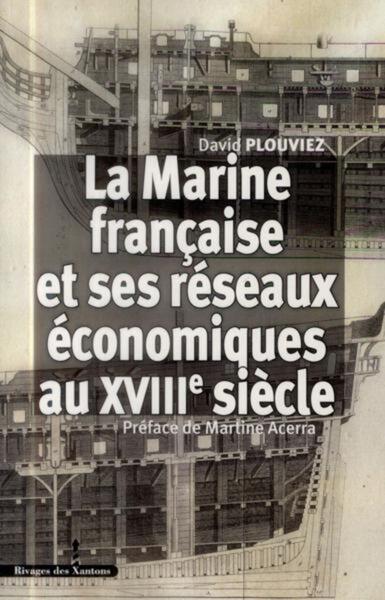 La Marine française et ses réseaux économique au XVIIIe siècle