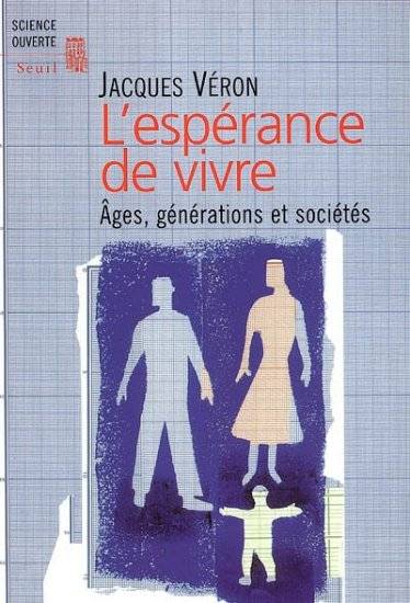 L'Espérance de vivre. Ages, générations et sociétés