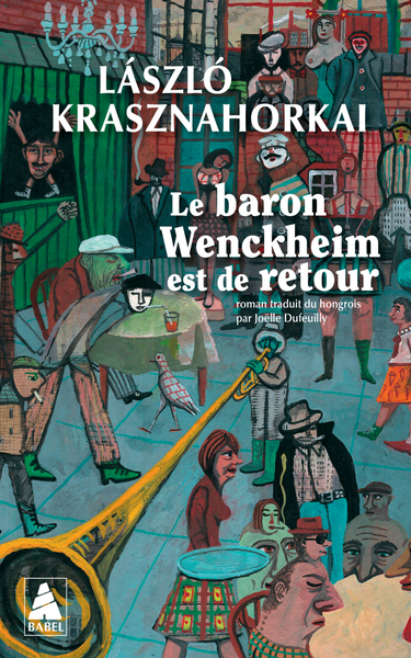 Le baron Wenckheim est de retour - László Krasznahorkai