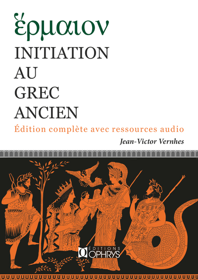 Initiation au grec ancien - Jean-Victor Vernhes