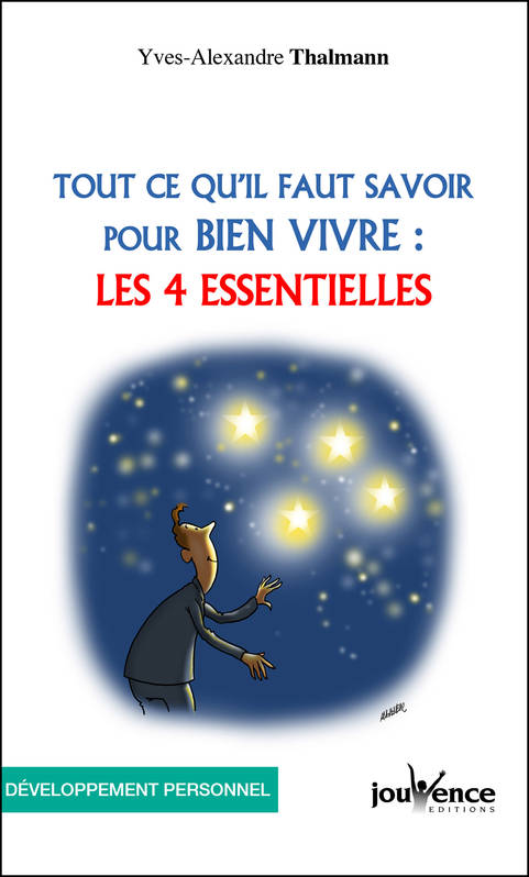 Tout ce qu'il faut savoir pour bien vivre / les quatre essentielles