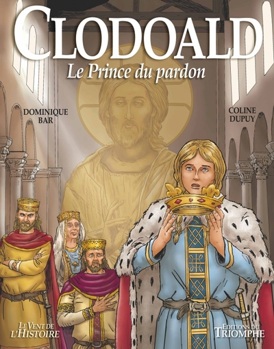 Clodoald, Le Prince Du Pardon