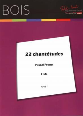 22 chantétudes