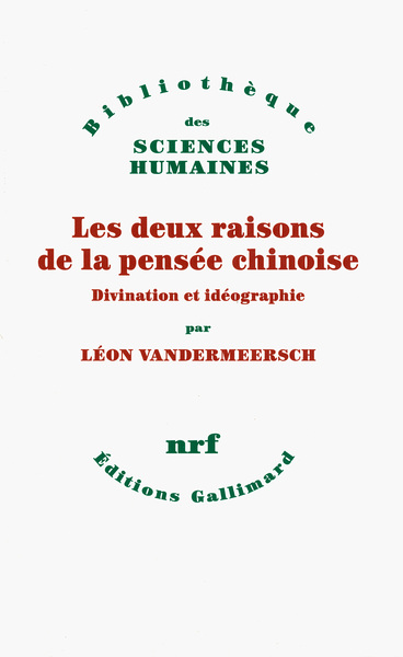 Les deux raisons de la pensée chinoise - Léon Vandermeersch