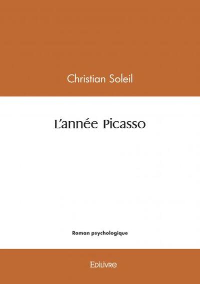 L'année picasso - Christian Soleil