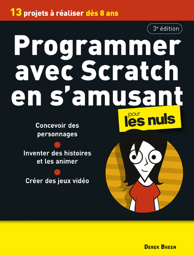 Programmer avec Scratch en s'amusant Pour les Nuls, 3e édition - Derek Breen