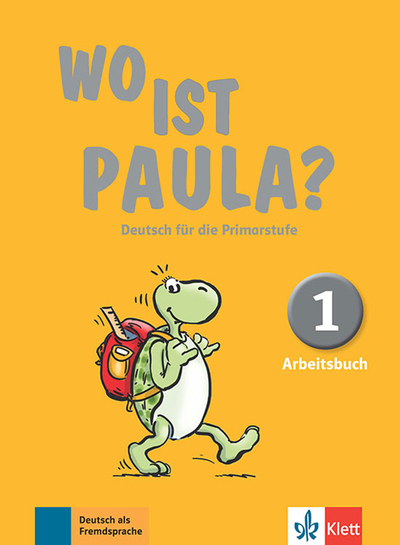 Wo ist Paula? 1 - Cahier d'activités - Collectif