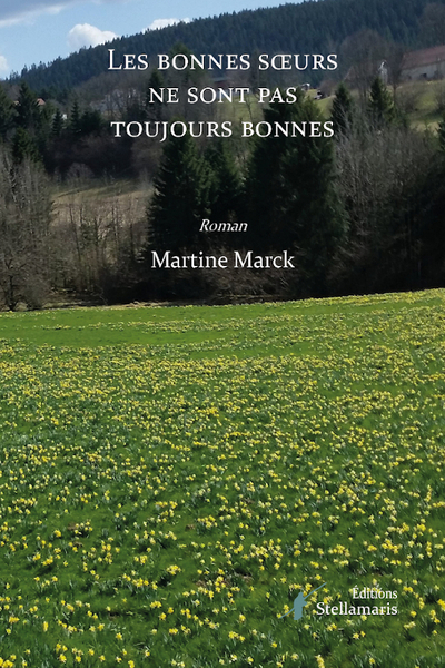 Les bonnes sœurs ne sont pas toujours bonnes - Martine Marck