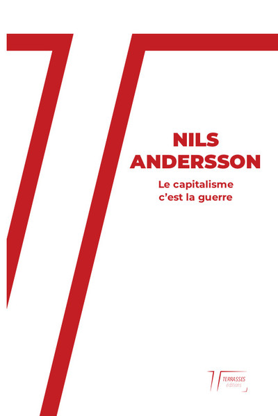 Capitalisme, c'est la guerre (Le) - andersson Nils