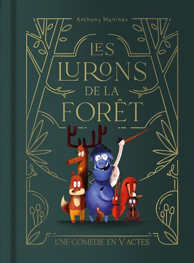 Les lurons de la forêt - Anthony Martinez