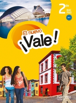 EL nuevo ¡Vale! 2de Bac Pro - Livre élève - Ed. 2014