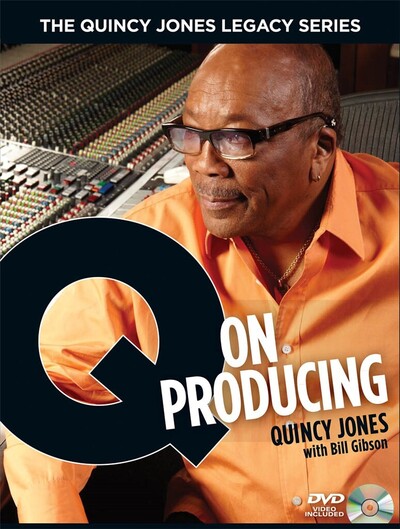 The Quincy Jones Legacy Series: Q On Producing, Hardcover