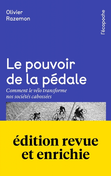 Le pouvoir de la pédale - Comment le vélo transforme nos soc