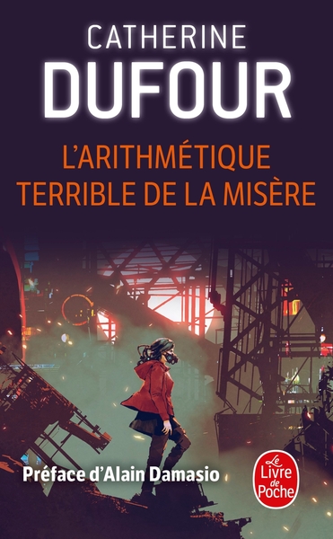 L'arithmétique terrible de la misère - Catherine Dufour