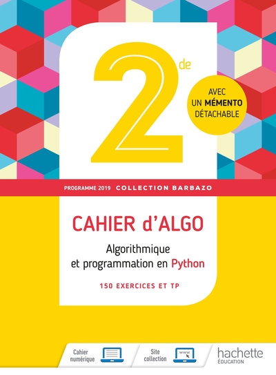 Cahiers D'Algo 2de / Algorithmique Et Programmation En Python : 150 Exercices Et Tp