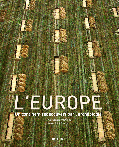 L'Europe, Un Continent Redécouvert Par L'Archéologie