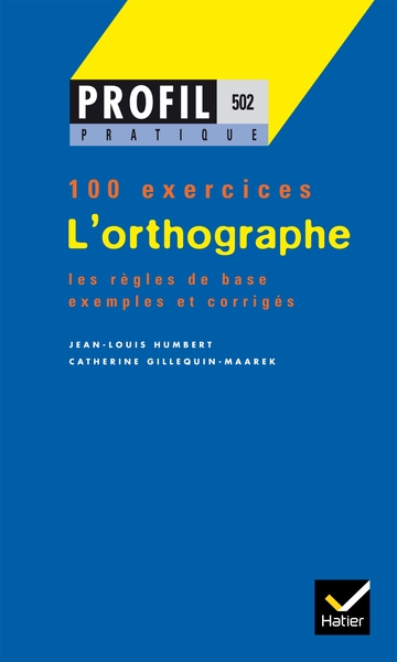 Profil Pratique - L'orthographe - Jean-Louis Humbert