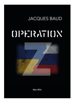 Operation Z - English version - Jacques Baud