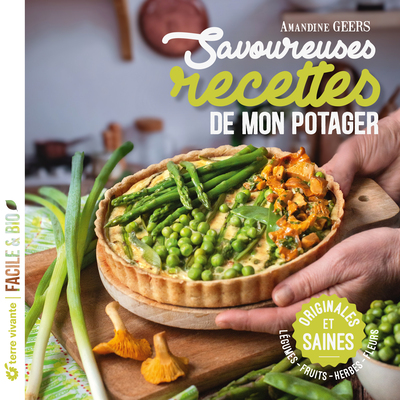 Savoureuses recettes de mon potager