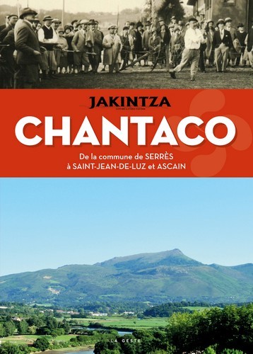 Chantaco - De La Commune De Serres A Saint Jean De Luz Et Ascain - Guy Lalanne