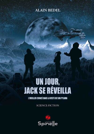 Un jour, Jack se réveilla - Alain Bedel