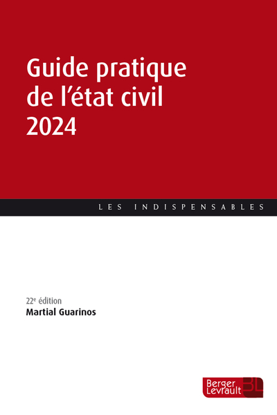 Guide pratique de l'état civil 2024 (22e éd.) - Martial GUARINOS